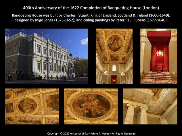 400th Anniversary of the 1622 Completion of Banqueting
          House - London