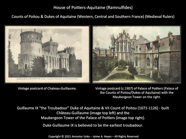 House of Poitiers-Aquitaine (Ramnulfids) - and
          Chateau-Guillaume & Palace of Poitiers