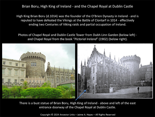 Brian Boru, High King of Ireland - and the Chapel Royal
          at Dublin Castle