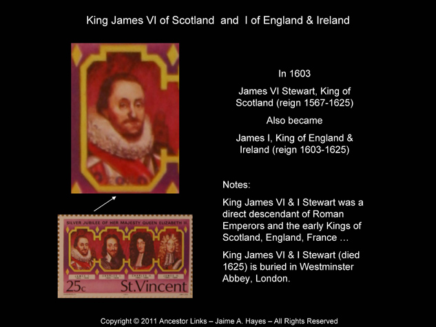 King James VI of Scotland & I of England &
          Ireland