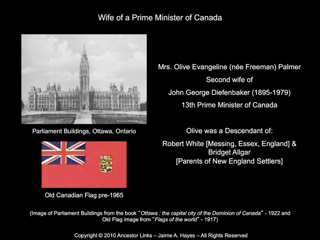 Wife of John George Diefenbaker - Canadian Prime
          Minister